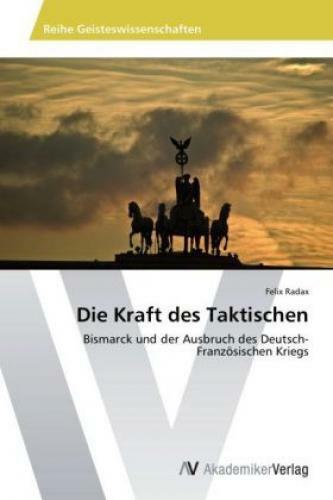 Thumbnail - Die Kraft Des Taktischen Bismarck Und Der Ausbruch Des