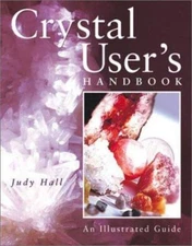 Crystal User's Handbook: An Illustrated Guide - 1402700288, paperback, Judy Hall