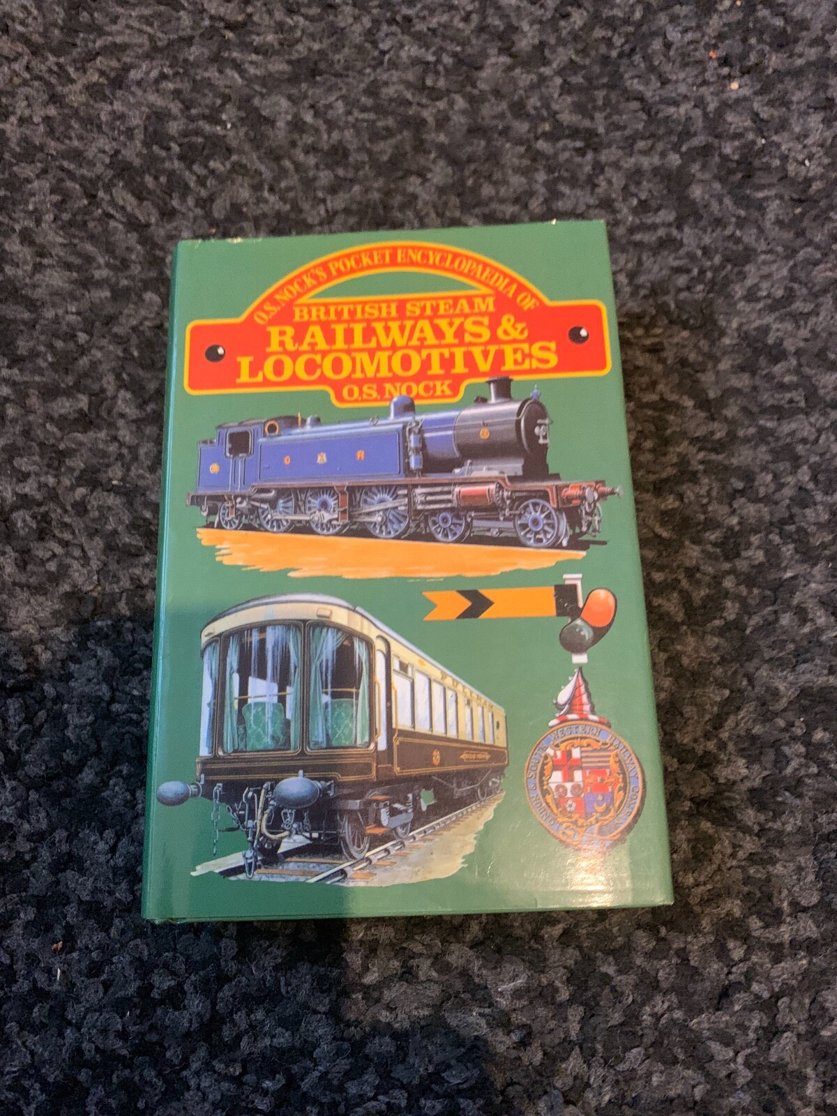O.S Nock’s Pocket Book of British Steam Railways & Locomotives