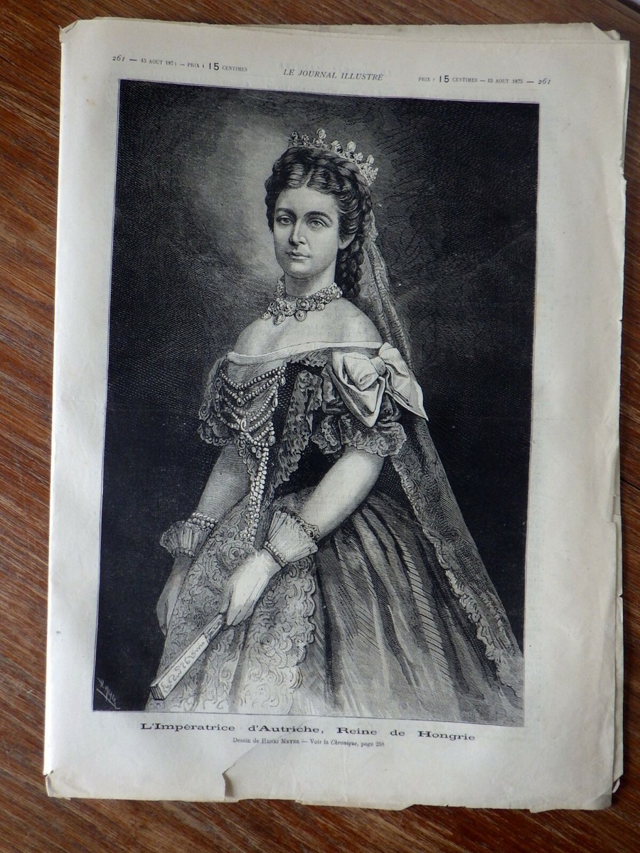 LE JOURNAL ILLUSTRE 1875 Impératrice d' Autriche ELISABETH SISSI