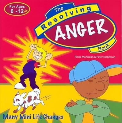 The Resolving Anger Book: Many Mini Life Changes  by Nicholson, Peter 184730222X