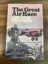 THE GREAT AIR RACE, ENGLAND - AUSTRALIA 1934 By Arthur Swinson - Hardcover
