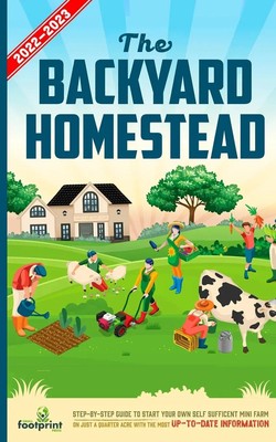 The Backyard Homestead 2022-2023 Small Footprint Press Taschenbuch Englisch 2021