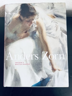 ANDERS ZORN Sweden's Master Painter by Johan Cederlund HC/DJ