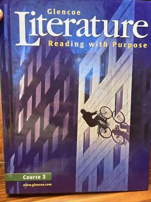 GLENCOE LITERATURE Course 3 GRADE 7  Reading With Purpose