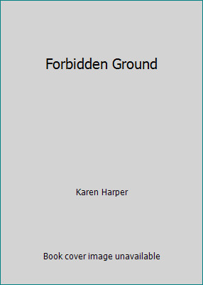 Forbidden Ground by Karen Harper