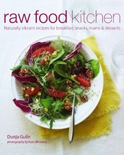 Raw Food Kitchen: Naturally vibrant recipes for breakfast, snack