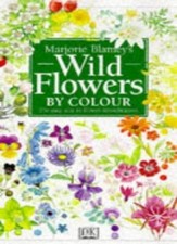 Wild Flowers by Colour By Marjorie Blamey