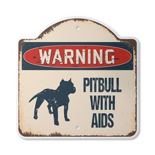 Beware Pitbull With Aids Plastic Novelty Sign Dog Trespassing