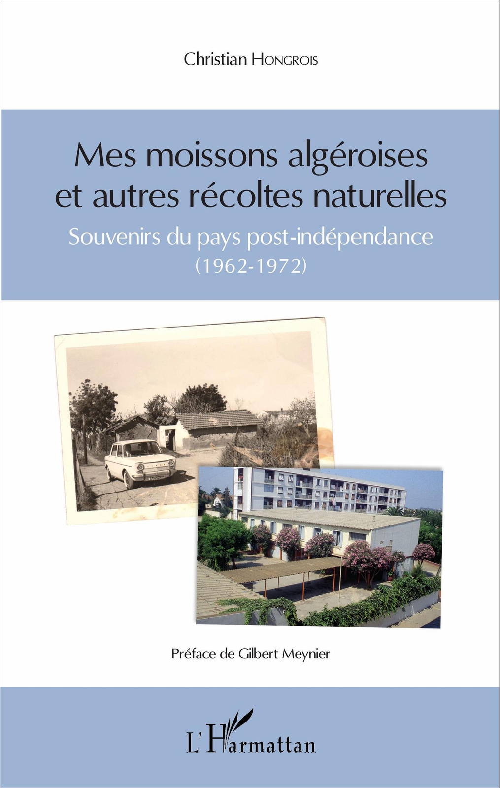 Mes Moissons Algéroises Et Autres Récoltes Naturelles Christian