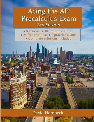 David Hornbeck | Acing the AP Precalculus Exam 2nd Edition (with solutions)