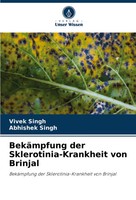 Vivek Singh (U. A.) | BekäMpfung Der Sklerotinia-Krankheit Von Brinjal | Buch