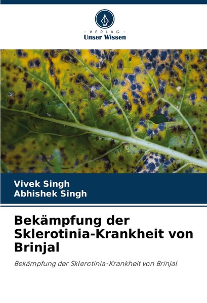 Vivek Singh (U. A.) | BekäMpfung Der Sklerotinia-Krankheit Von Brinjal | Buch-image