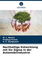Nachhaltige Entwicklung Mit Six Sigma In Der Automobilindustrie Meena (U. A.)