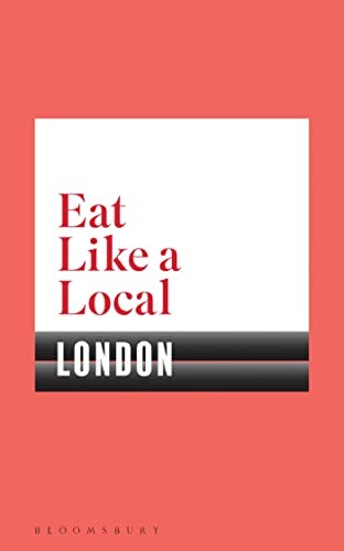 Eat Like a Local LONDON,Bloomsbury
