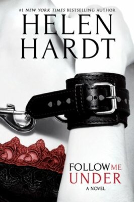 Follow Me Under by Helen Hardt: New