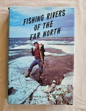 Fishing Rivers of the Far North by Dan D. Gapen, Sr. HC/DJ/ SIGNED