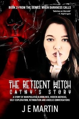 The Reticent Witch: Cathy's Story by J.E. Martin Paperback Book