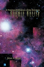 Cosmic Entity : A Timeless Perception Of The Universe, Paperback by Strain, M...