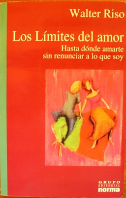 Los limites del amor/ The Limits of Love: Hasta Donde Amarte Sin Renunciar a...