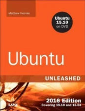Ubuntu Unleashed 2016 Edition: Covering 15.10 and 16.04 (1 - VERY GOOD