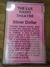 The Lux Radio Theatre Cassette Tape SILVER DOLLAR Edward Arnold Anita Louise GUC