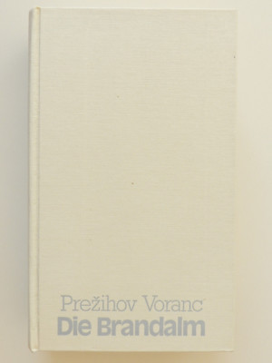 Prezihov Voranc Die Brandalm Roman aus den Umsturztagen Drava Verlag