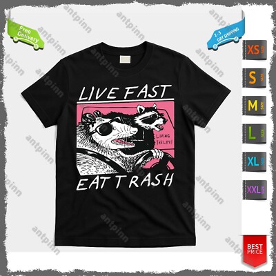 Live Fast Eat Trash Animal Funny Raccoon T-Shirt Unisex