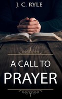 J. C. Ryle | A Call To Prayer | Buch | Englisch (2020) | Books By J. C. Ryle