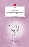 Sara Brugger | Feuerwerksgedanken. Life Is A Story - story.one | Buch | Deutsch