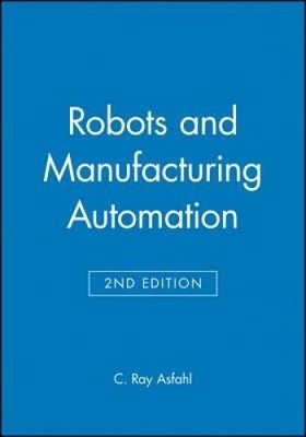 Robots and Manufacturing Automation, 2nd Edition - Hardcover - GOOD