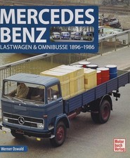 Werner Oswald: Mercedes-Benz: Lastwagen & Omnibusse 1896-1986