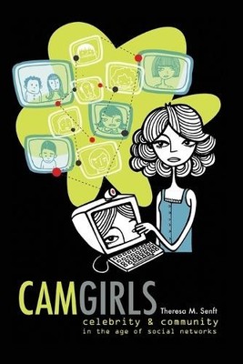 Theresa M. Senft Camgirls (Taschenbuch) Digital Formations