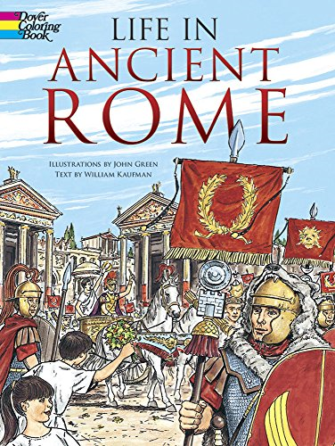 Life in Ancient Rome (Dover History Coloring Book) - Green, John