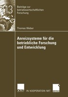 Thomas Weber | Anreizsysteme FüR Die Betriebliche Forschung Und Entwicklung
