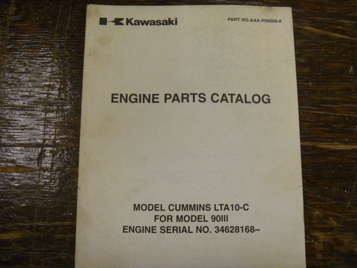 Kawasaki 90ZIII Wheel Loader Cummins LTA10-C Diesel Parts Catalog