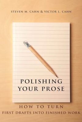 Polishing Your Prose: How to Turn First Drafts Into Finished Work by Victor ...
