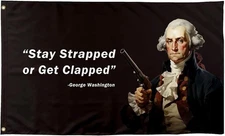 Stay Strapped Or Get Clapped Funny Quote Flags Cool Meme Flags Banner 3X5 Ft Roo