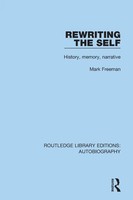 Rewriting The Self | History, Memory, Narrative | Mark Freeman | Taschenbuch