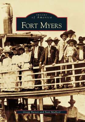 NEW Arcadia Publishing Fort Myers, FL 9780738506678 Images of America Trade Pape