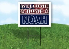 NOAH WELCOME HOME FLAG 18 in x 24 in Yard Sign Road Sign with Stand