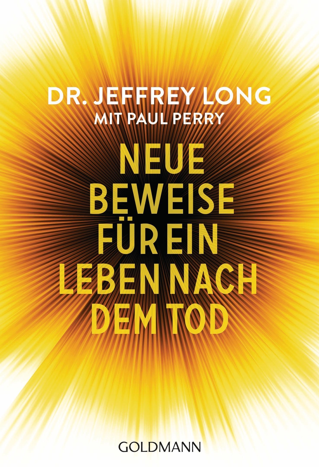 Neue Beweise Für Ein Leben Nach Dem Tod Jeffrey Long