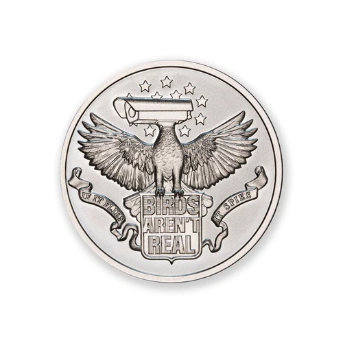 CONSPIRACY THEORIES SERIES – BIRDS AREN'T REAL – 1 TROY OUNCE .999 FINE SILVER