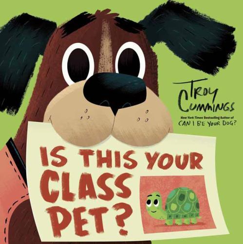 Is This Your Class Pet? by Troy Cummings (2022, Hardcover)