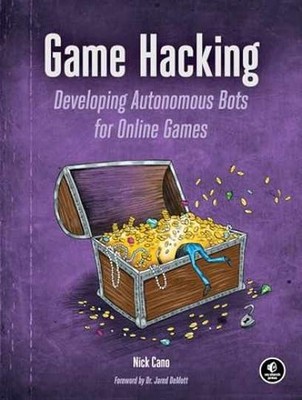 Game Hacking: Developing Autonomous Bots - Paperback, by Cano Nick - Very Good