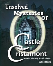Unsolved Mysteries of Castle Cristamont Murder Mystery Activity Book: Fun Varie