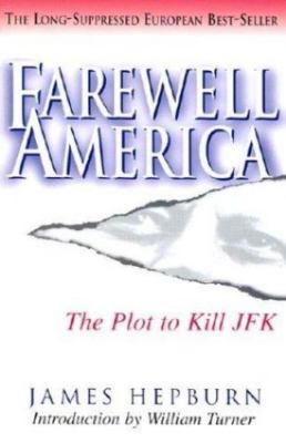Farewell America: The Plot to Kill JFK, James Hepburn, William Turner, Very Good