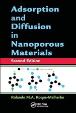 Adsorption and Diffusion in Nanoporous Materials by Rolando M.A. 