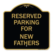 Designer Series - Parking Reserved for New Fathers Heavy Gauge Aluminum
