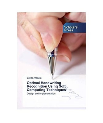 Optimal Handwriting Recognition Using Soft Computing Techniques: Design and Impl